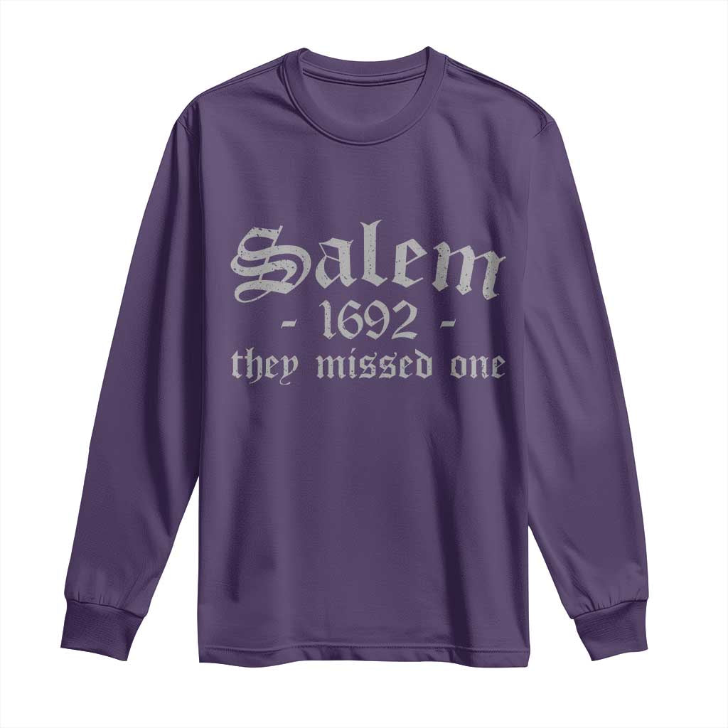 Salem 1692 They Missed One Long Sleeve Shirt Halloween Feminist Witch Trials Gothic TS11 Purple Print Your Wear