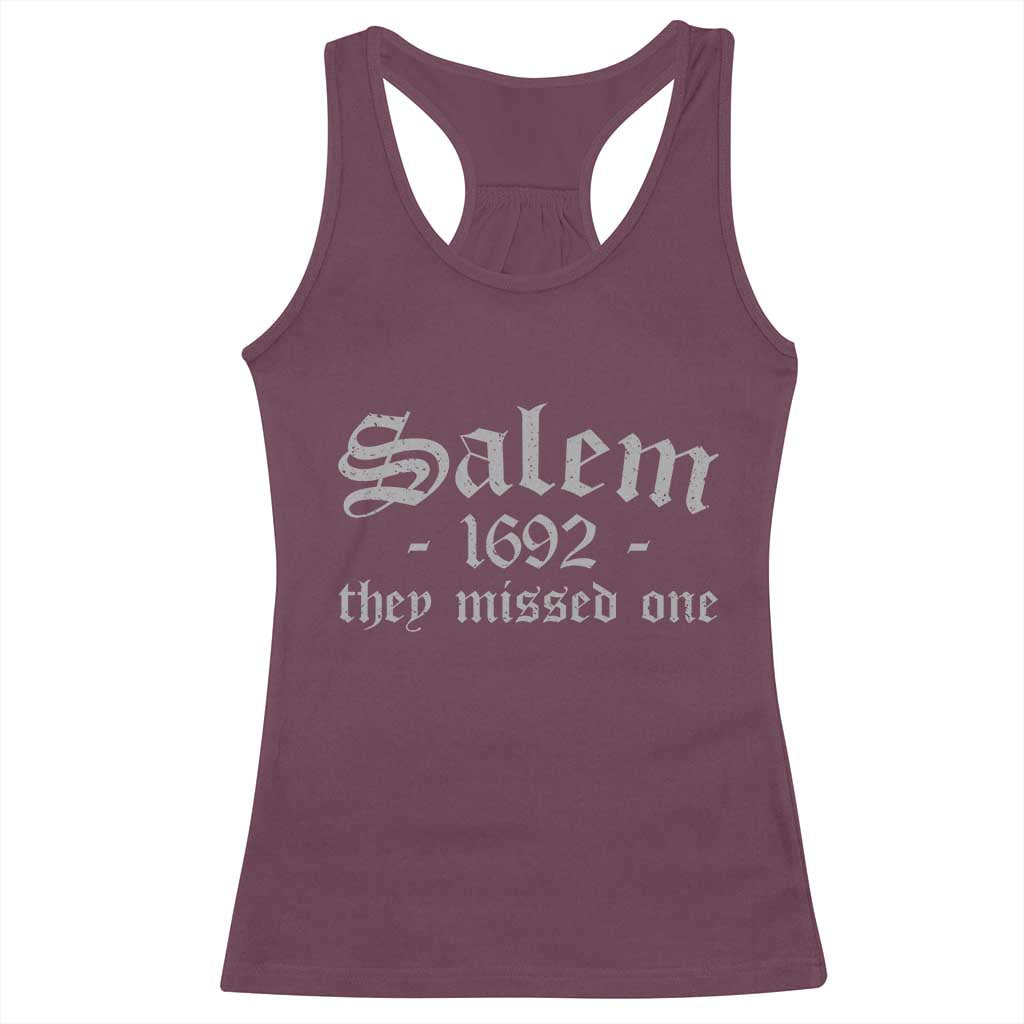 Salem 1692 They Missed One Racerback Tank Top Halloween Feminist Witch Trials Gothic TS11 Maroon Print Your Wear