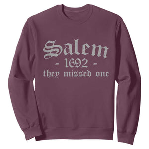 Salem 1692 They Missed One Sweatshirt Halloween Feminist Witch Trials Gothic TS11 Maroon Print Your Wear