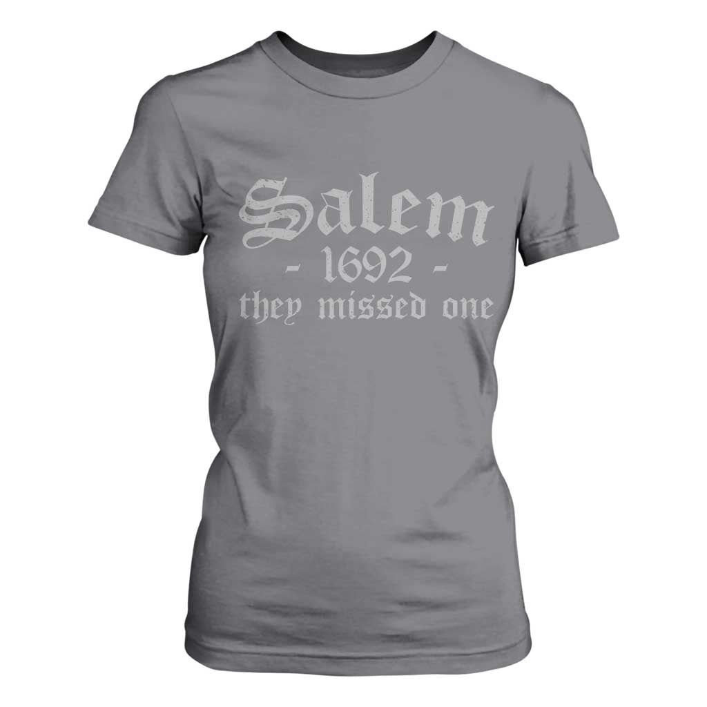 Salem 1692 They Missed One T Shirt For Women Halloween Feminist Witch Trials Gothic TS11 Charcoal Print Your Wear
