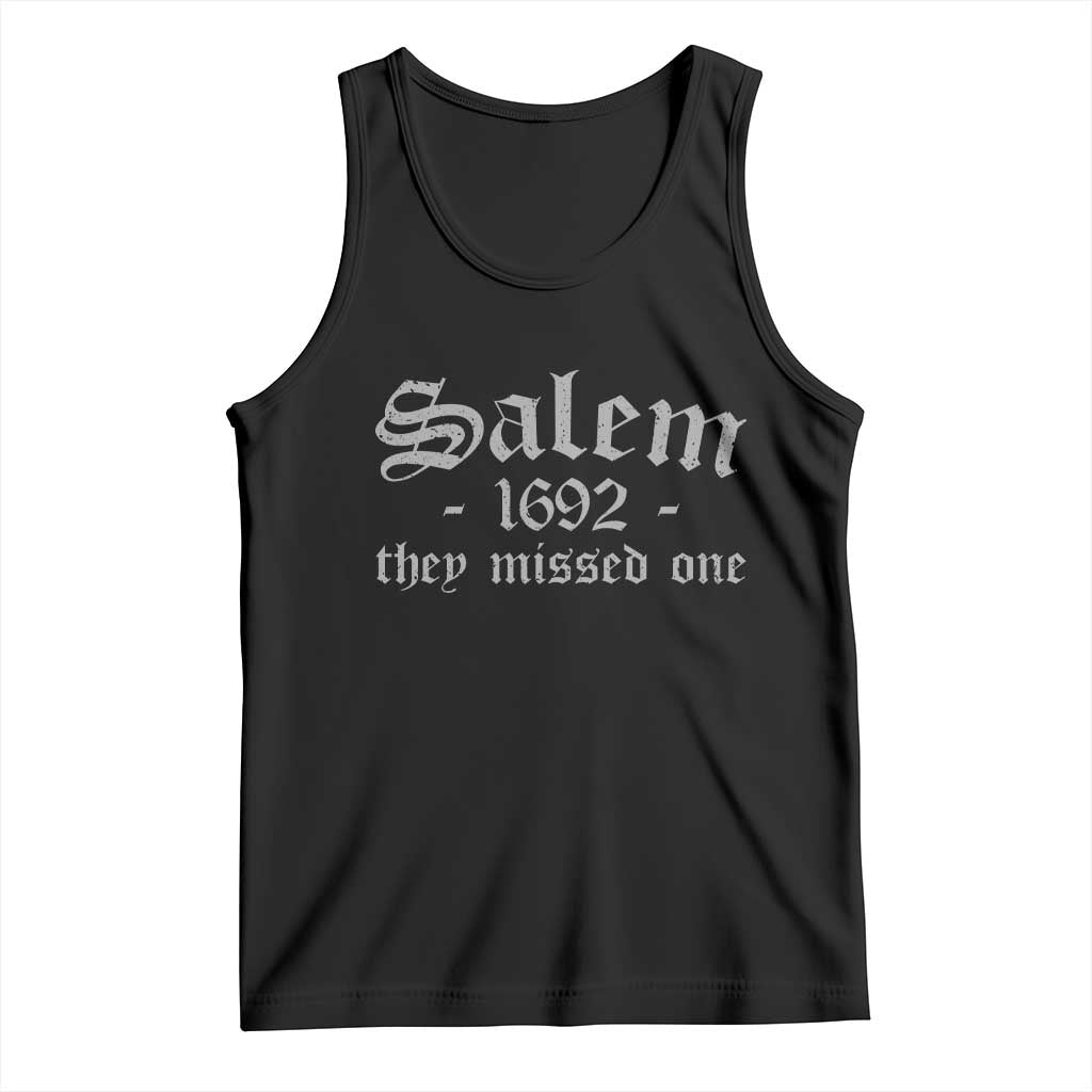 Salem 1692 They Missed One Tank Top Halloween Feminist Witch Trials Gothic TS11 Black Print Your Wear