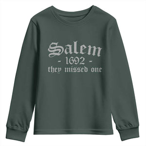 Salem 1692 They Missed One Youth Sweatshirt Halloween Feminist Witch Trials Gothic TS11 Dark Forest Green Print Your Wear