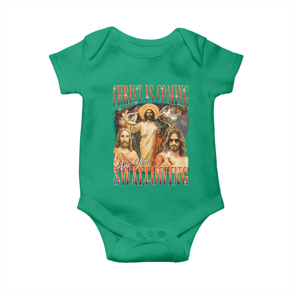 Christ Is Coming Are You Swallowing Baby Onesie Funny Offensive Jesus Christian TS11 Irish Green Print Your Wear