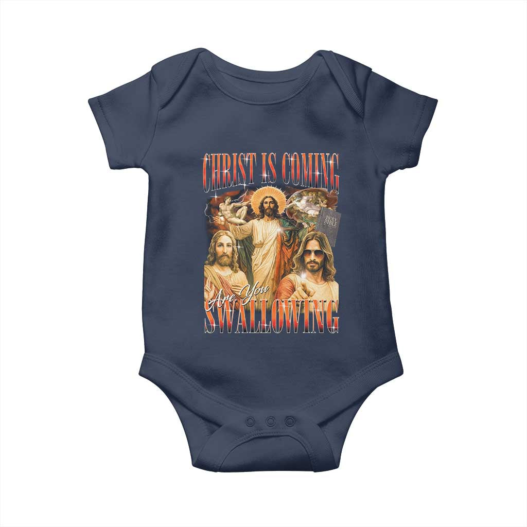 Christ Is Coming Are You Swallowing Baby Onesie Funny Offensive Jesus Christian TS11 Navy Print Your Wear