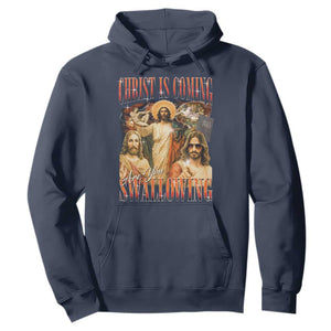 Christ Is Coming Are You Swallowing Hoodie Funny Offensive Jesus Christian TS11 Navy Print Your Wear