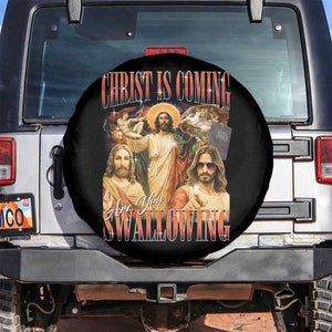 Christ Is Coming Are You Swallowing Spare Tire Cover Funny Offensive Jesus Christian TS11 No hole Black Print Your Wear