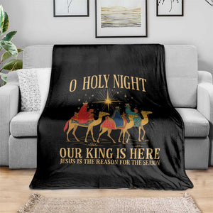 O Holy Night Our King Is Here Jesus Is The Reason Throw Blanket Christian Religious Xmas TS11 Print Your Wear