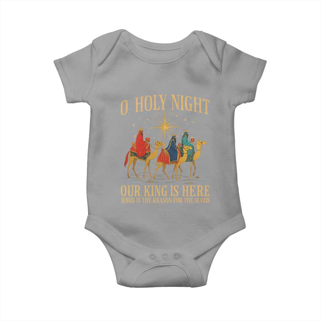 O Holy Night Our King Is Here Jesus Is The Reason Baby Onesie Christian Religious Xmas TS11 Sport Gray Print Your Wear