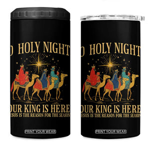 O Holy Night Our King Is Here Jesus Is The Reason 4 in 1 Can Cooler Tumbler Christian Religious Xmas TS11 One Size: 16 oz Black Print Your Wear