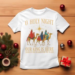 O Holy Night Our King Is Here Jesus Is The Reason T Shirt Christian Religious Xmas TS11 White Print Your Wear
