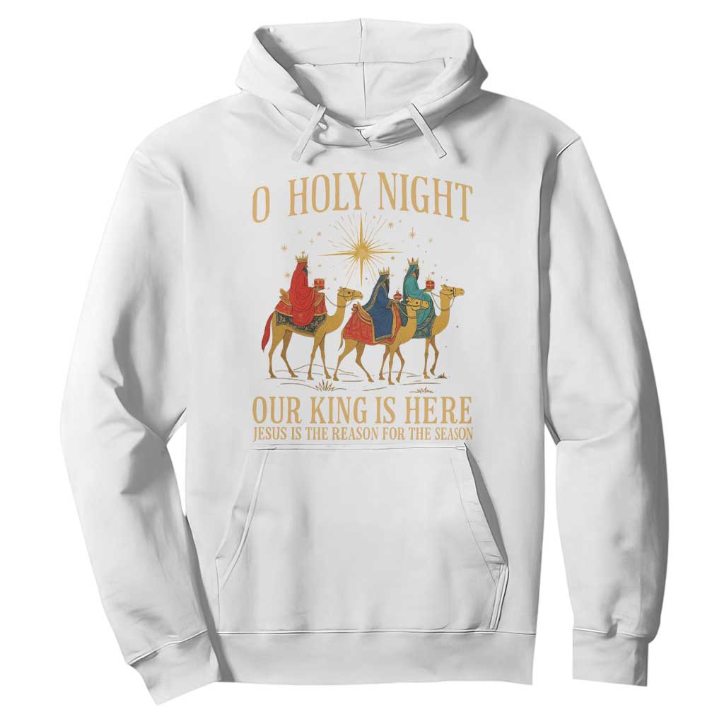 O Holy Night Our King Is Here Jesus Is The Reason Hoodie Christian Religious Xmas TS11 White Print Your Wear