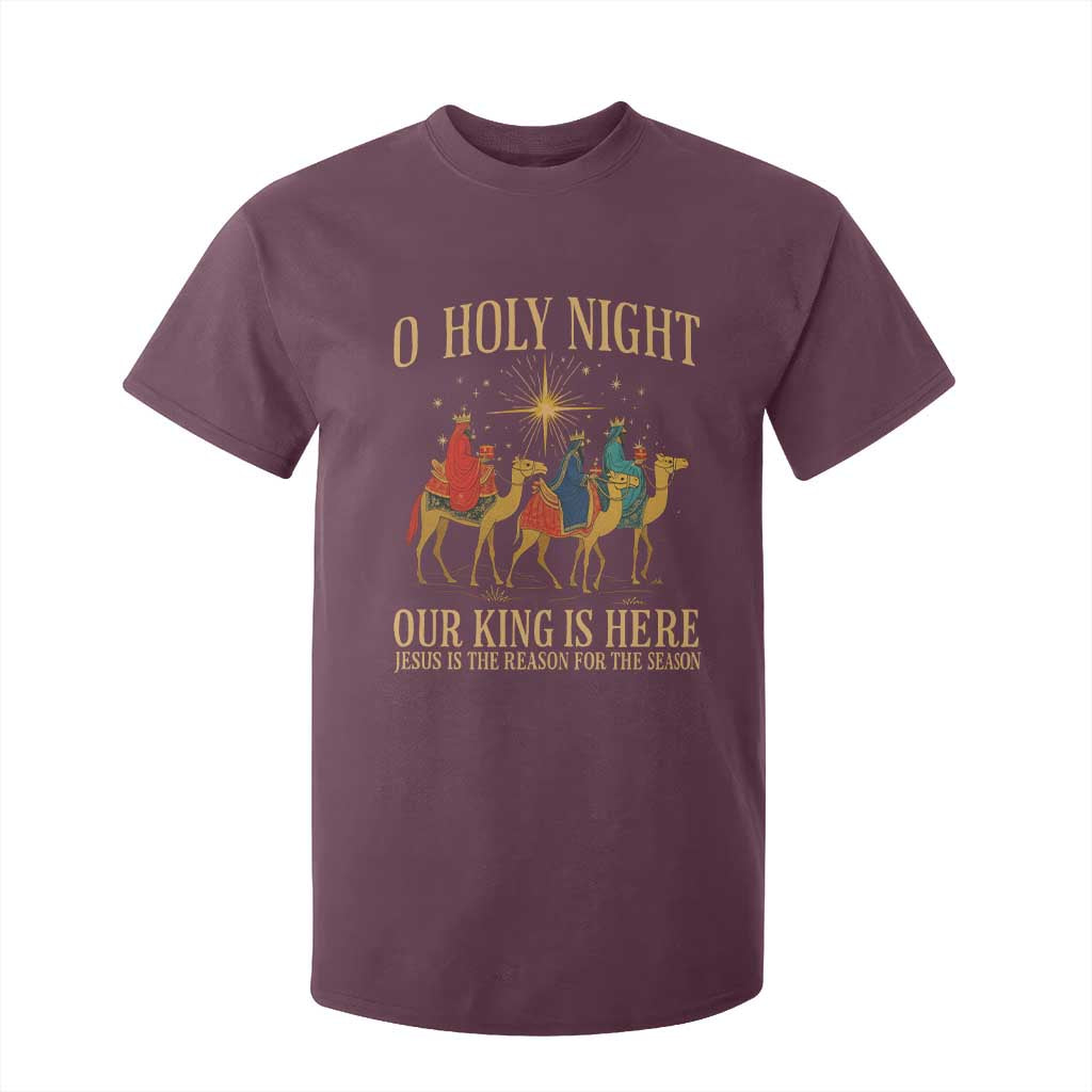 O Holy Night Our King Is Here Jesus Is The Reason T Shirt For Kid Christian Religious Xmas TS11 Maroon Print Your Wear
