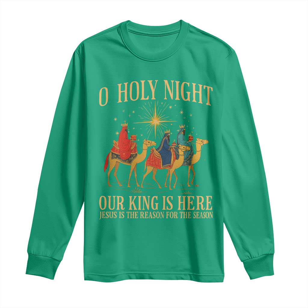 O Holy Night Our King Is Here Jesus Is The Reason Long Sleeve Shirt Christian Religious Xmas TS11 Irish Green Print Your Wear