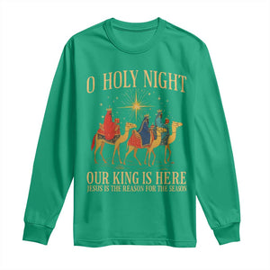 O Holy Night Our King Is Here Jesus Is The Reason Long Sleeve Shirt Christian Religious Xmas TS11 Irish Green Print Your Wear