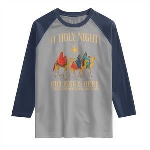 O Holy Night Our King Is Here Jesus Is The Reason Raglan Shirt Christian Religious Xmas TS11 Sport Gray Navy Print Your Wear