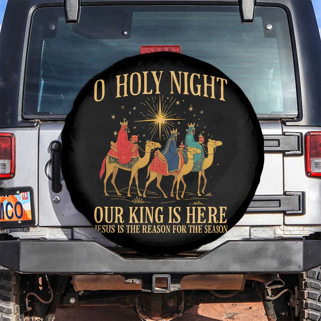O Holy Night Our King Is Here Jesus Is The Reason Spare Tire Cover Christian Religious Xmas TS11 No hole Black Print Your Wear
