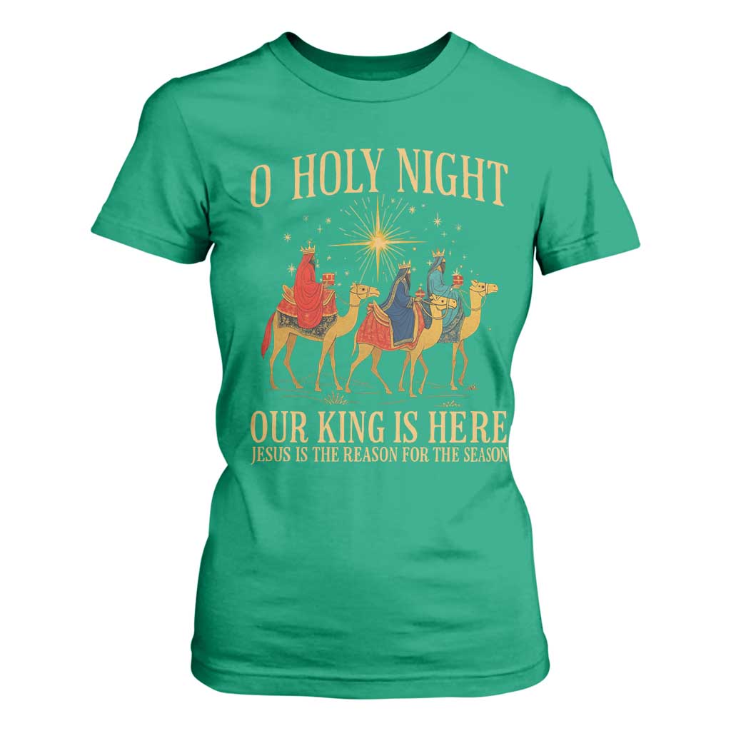 O Holy Night Our King Is Here Jesus Is The Reason T Shirt For Women Christian Religious Xmas TS11 Irish Green Print Your Wear