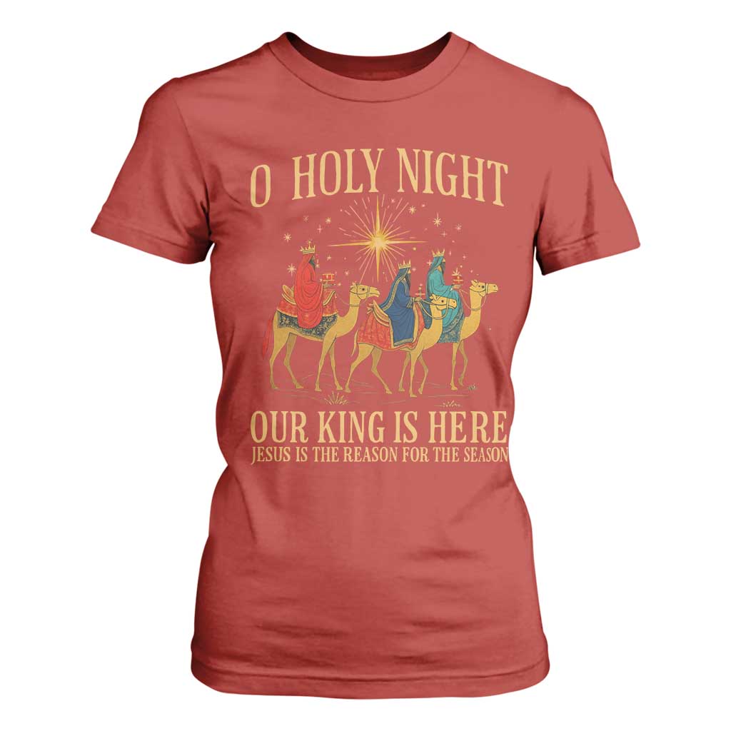 O Holy Night Our King Is Here Jesus Is The Reason T Shirt For Women Christian Religious Xmas TS11 Red Print Your Wear