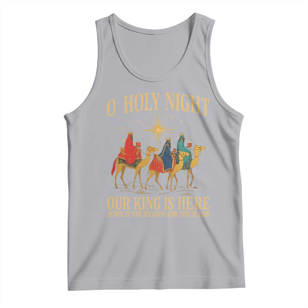 O Holy Night Our King Is Here Jesus Is The Reason Tank Top Christian Religious Xmas TS11 Athletic Heather Print Your Wear