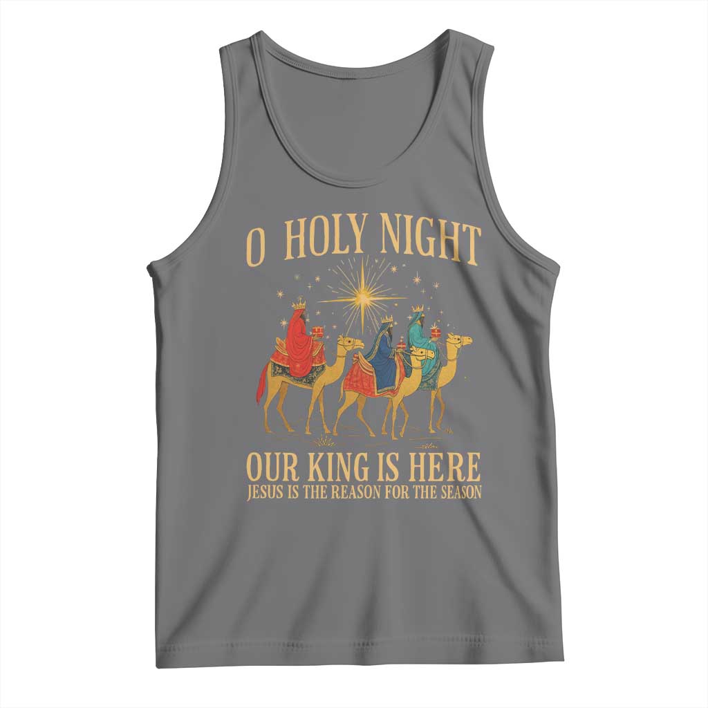O Holy Night Our King Is Here Jesus Is The Reason Tank Top Christian Religious Xmas TS11 Black Heather Print Your Wear
