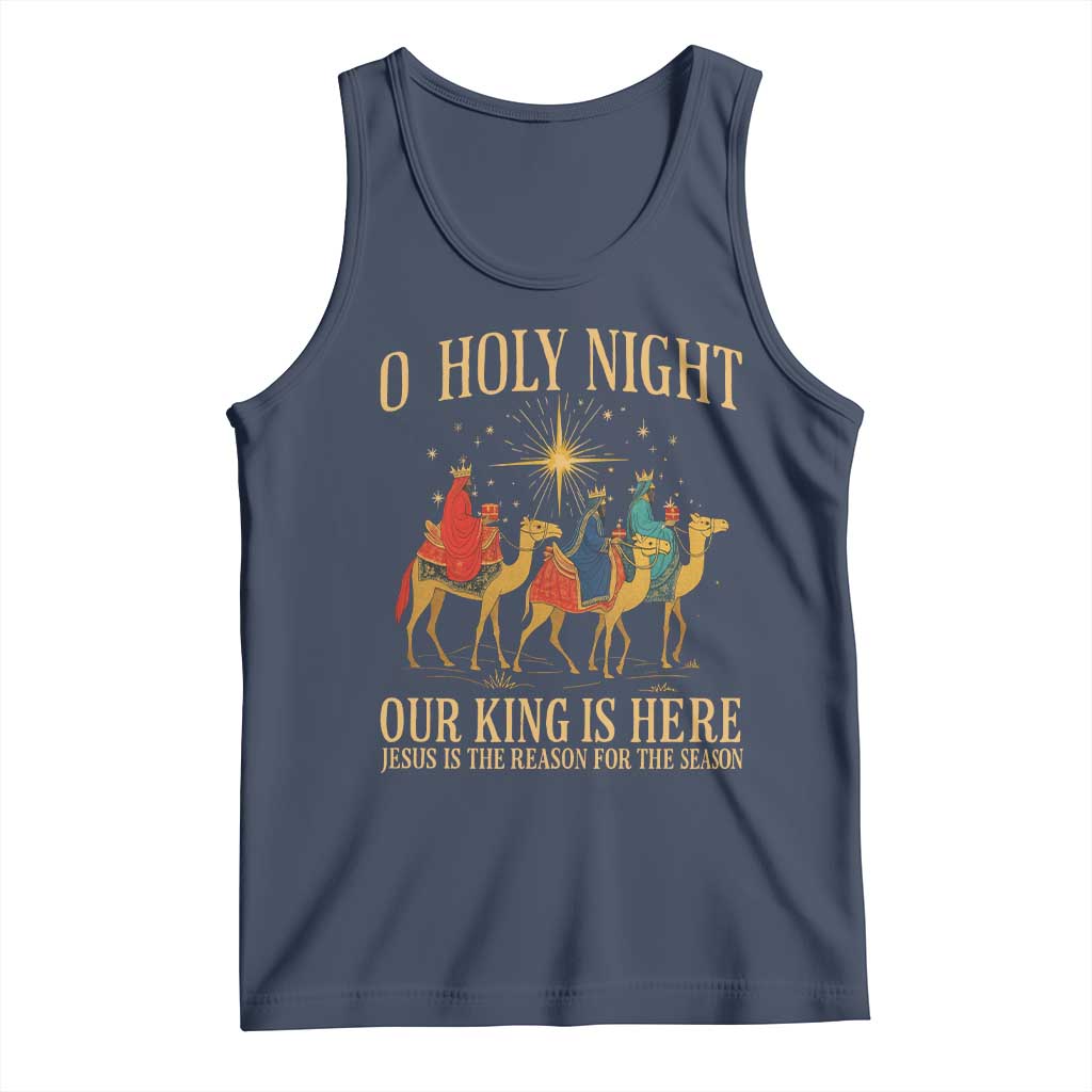 O Holy Night Our King Is Here Jesus Is The Reason Tank Top Christian Religious Xmas TS11 Navy Print Your Wear
