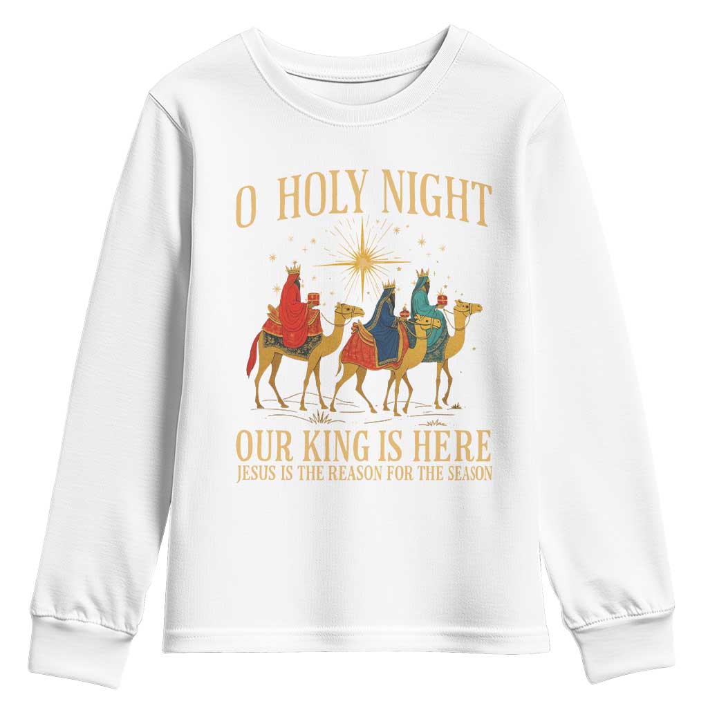 O Holy Night Our King Is Here Jesus Is The Reason Youth Sweatshirt Christian Religious Xmas TS11 White Print Your Wear