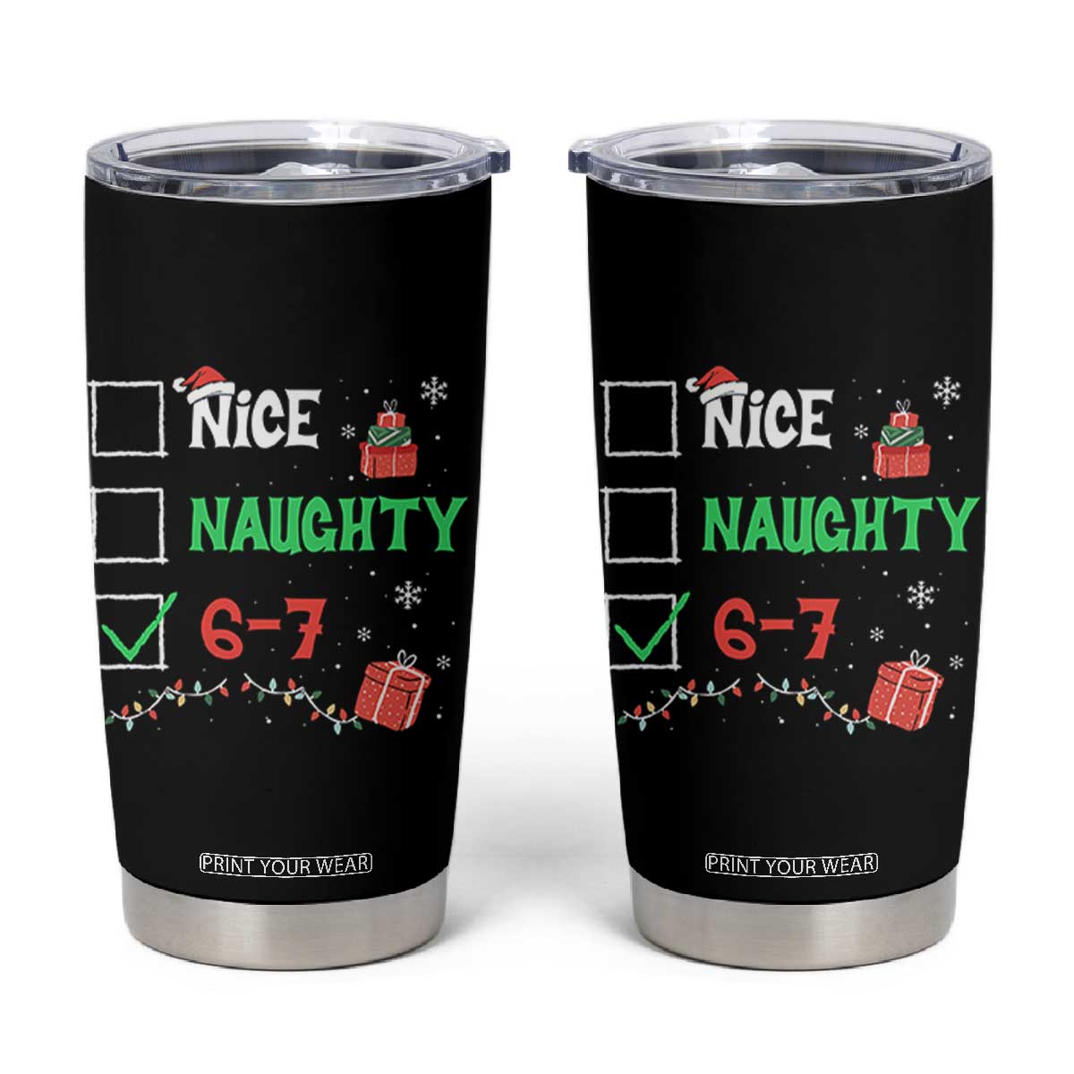 Funny 67 Christmas Tumbler Cup Nice Naughty 67 Xmas Checklist TS11 Black Print Your Wear