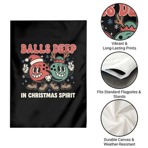 Funny Christmas Bowling Garden Flag Balls Deep In Christmas Spirit TS11 Print Your Wear