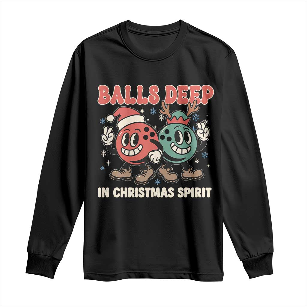 Funny Christmas Bowling Long Sleeve Shirt Balls Deep In Christmas Spirit TS11 Black Print Your Wear