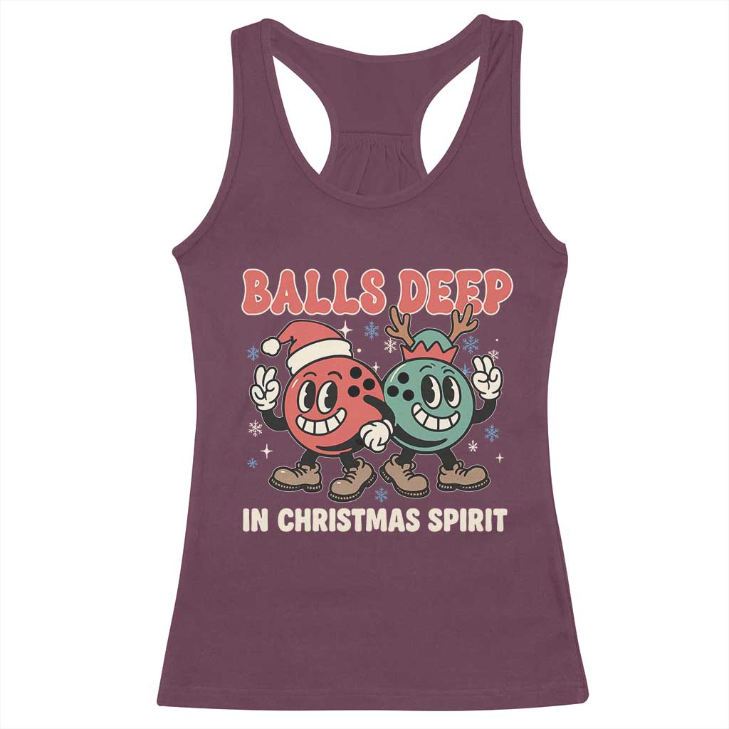Funny Christmas Bowling Racerback Tank Top Balls Deep In Christmas Spirit TS11 Maroon Print Your Wear