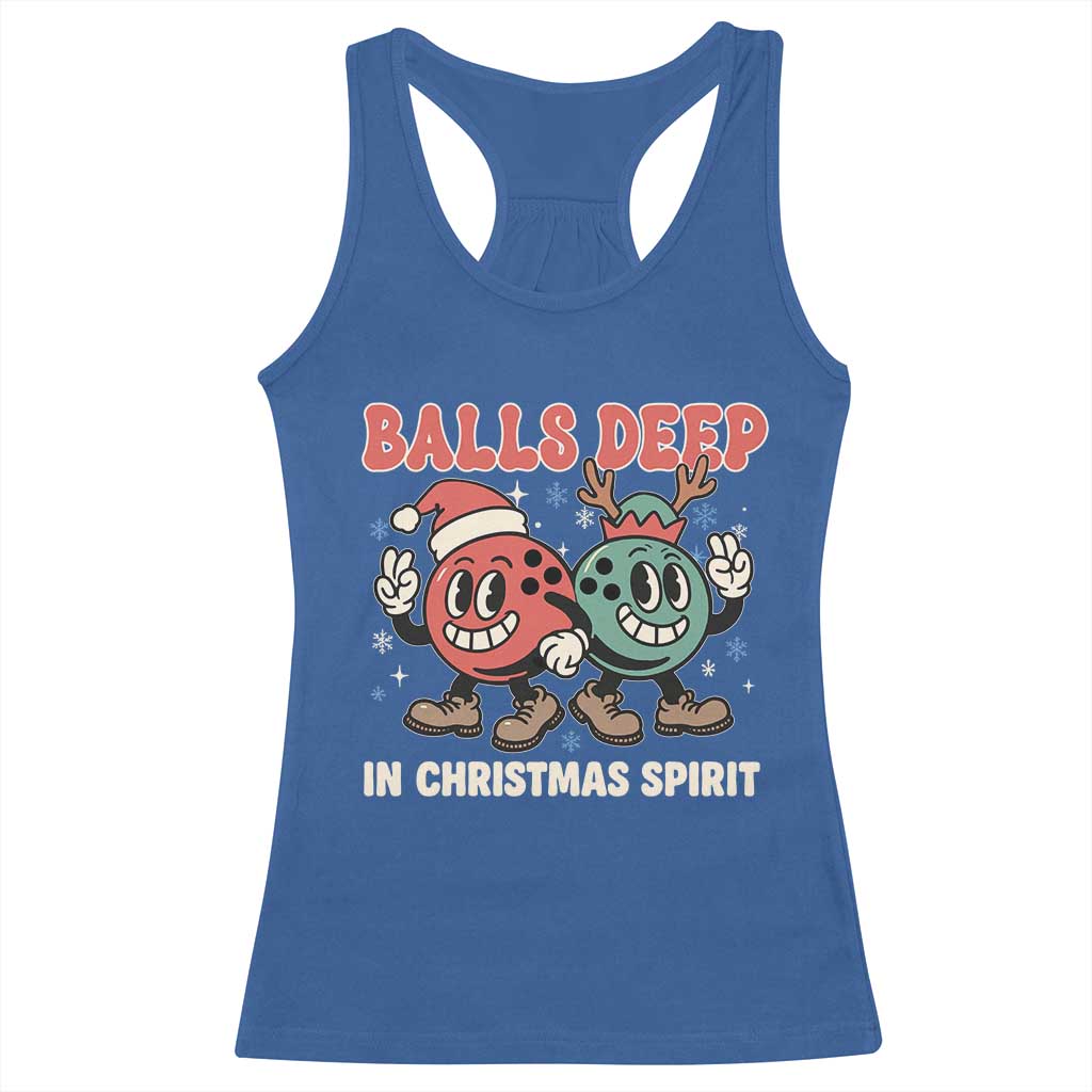 Funny Christmas Bowling Racerback Tank Top Balls Deep In Christmas Spirit TS11 Royal Blue Print Your Wear