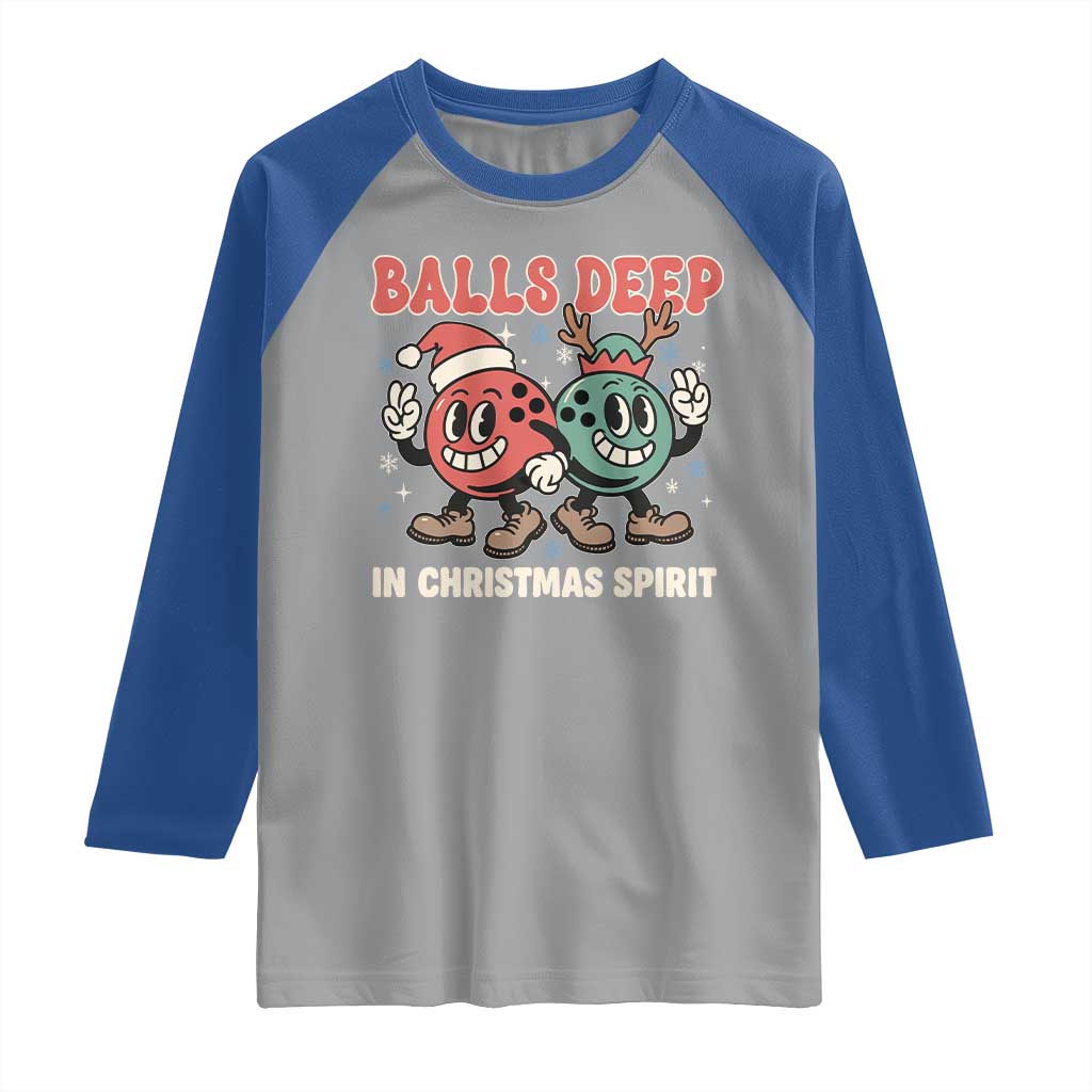 Funny Christmas Bowling Raglan Shirt Balls Deep In Christmas Spirit TS11 Sport Gray Royal Print Your Wear