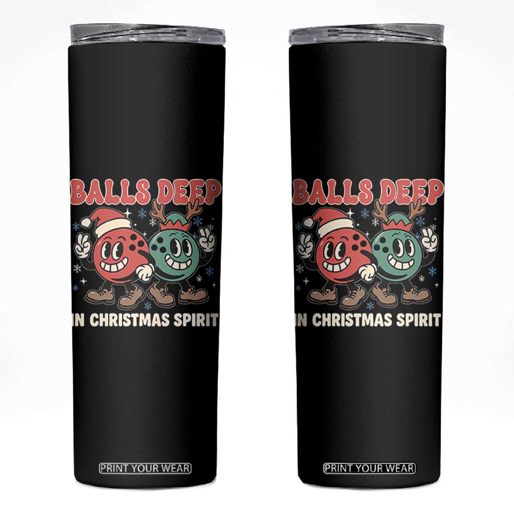 Funny Christmas Bowling Skinny Tumbler Balls Deep In Christmas Spirit - Print Your Wear