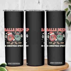 Funny Christmas Bowling Skinny Tumbler Balls Deep In Christmas Spirit - Print Your Wear