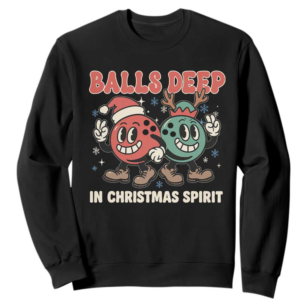 Funny Christmas Bowling Sweatshirt Balls Deep In Christmas Spirit TS11 Black Print Your Wear
