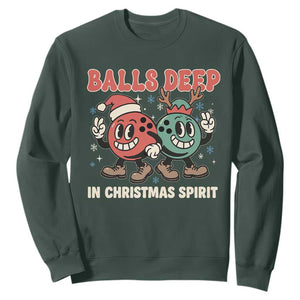Funny Christmas Bowling Sweatshirt Balls Deep In Christmas Spirit TS11 Dark Forest Green Print Your Wear