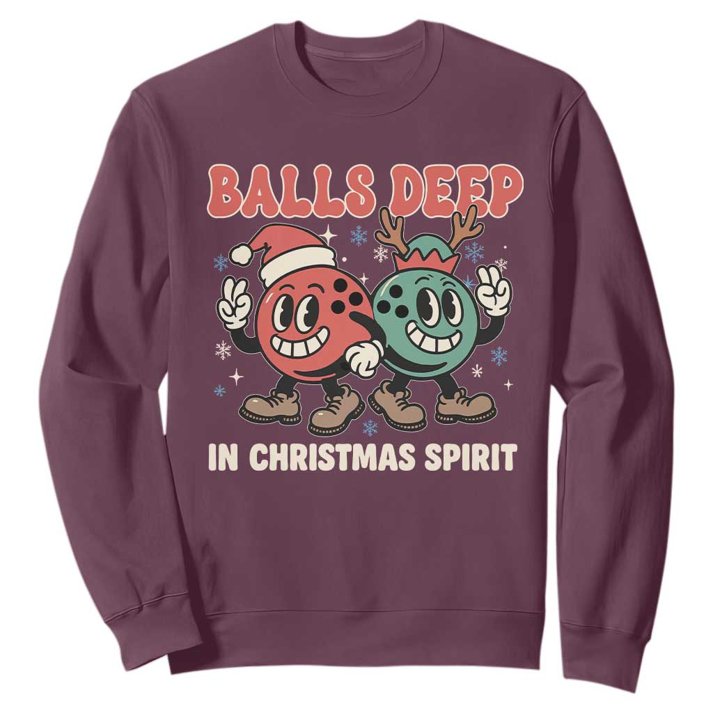 Funny Christmas Bowling Sweatshirt Balls Deep In Christmas Spirit TS11 Maroon Print Your Wear