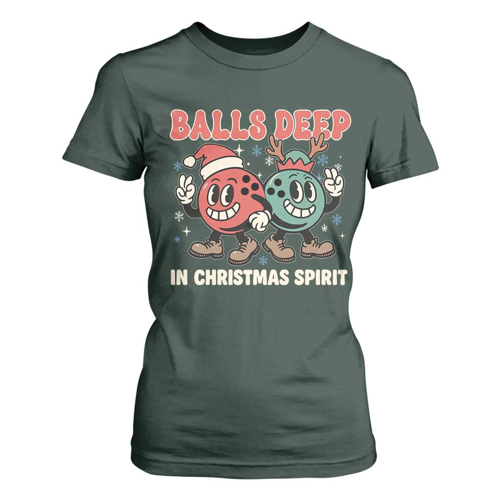 Funny Christmas Bowling T Shirt For Women Balls Deep In Christmas Spirit TS11 Dark Forest Green Print Your Wear