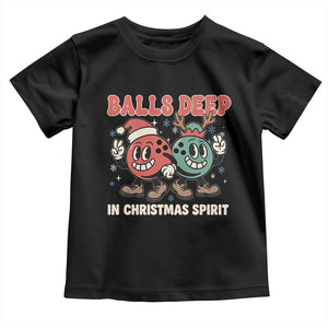 Funny Christmas Bowling Toddler T Shirt Balls Deep In Christmas Spirit TS11 Black Print Your Wear