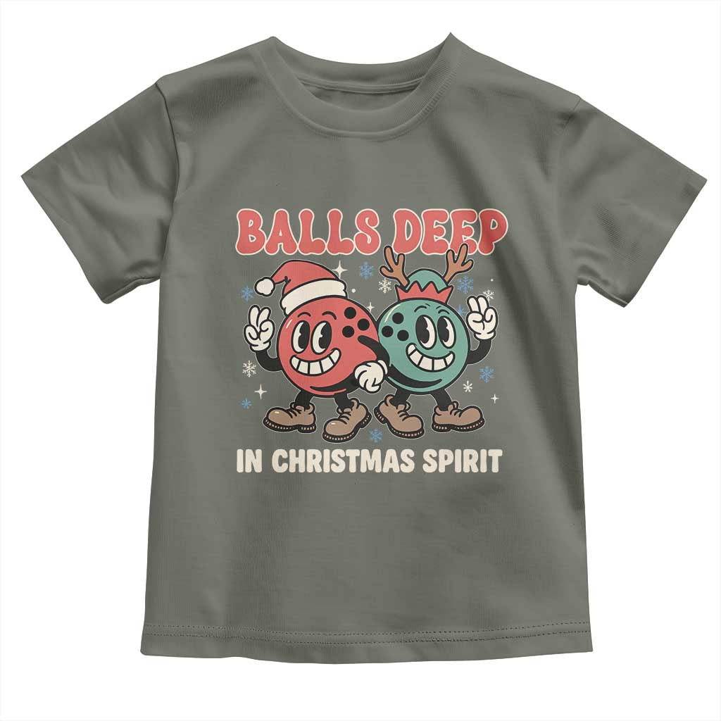 Funny Christmas Bowling Toddler T Shirt Balls Deep In Christmas Spirit TS11 Military Green Print Your Wear