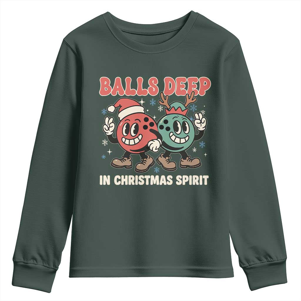 Funny Christmas Bowling Youth Sweatshirt Balls Deep In Christmas Spirit TS11 Dark Forest Green Print Your Wear
