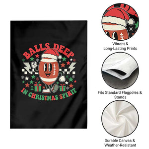 Funny Xmas American Football Garden Flag Balls Deep In Christmas Spirit Game Day - Print Your Wear