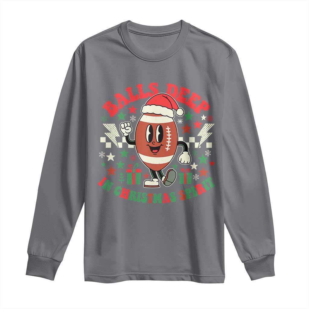 Funny Xmas American Football Long Sleeve Shirt Balls Deep In Christmas Spirit Game Day TS11 Charcoal Print Your Wear