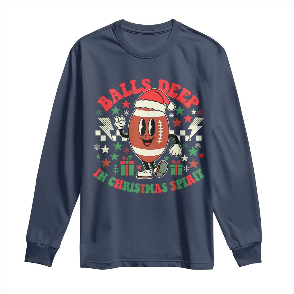 Funny Xmas American Football Long Sleeve Shirt Balls Deep In Christmas Spirit Game Day TS11 Navy Print Your Wear