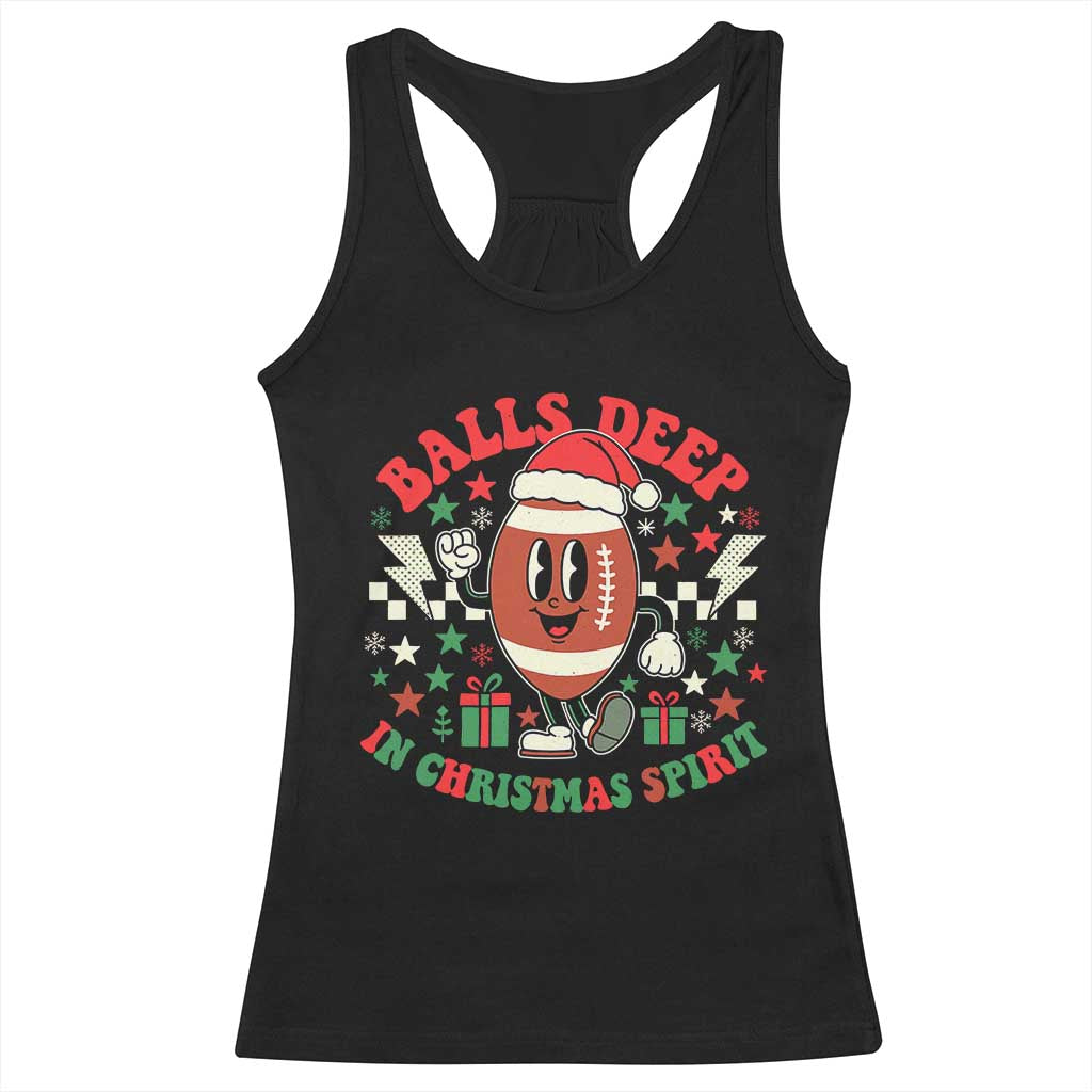 Funny Xmas American Football Racerback Tank Top Balls Deep In Christmas Spirit Game Day - Print Your Wear