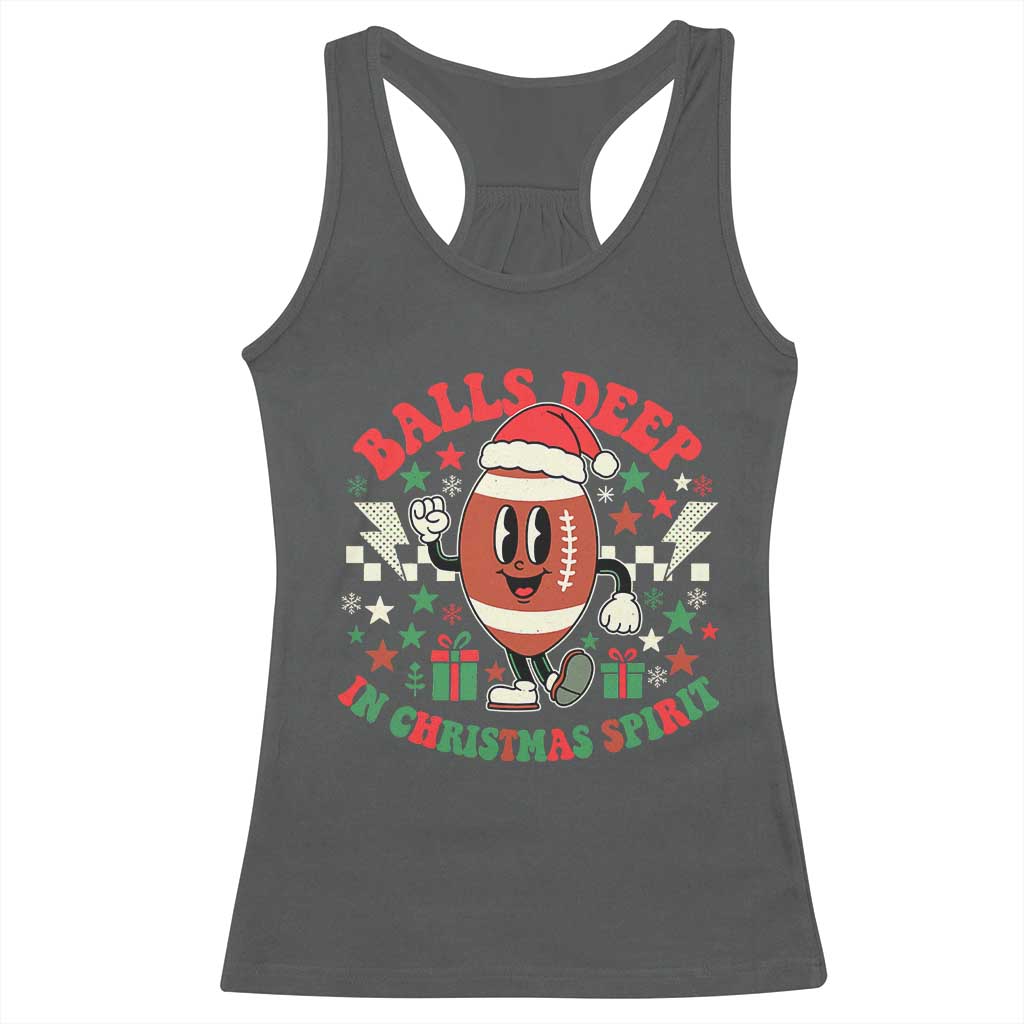 Funny Xmas American Football Racerback Tank Top Balls Deep In Christmas Spirit Game Day TS11 Dark Heather Print Your Wear