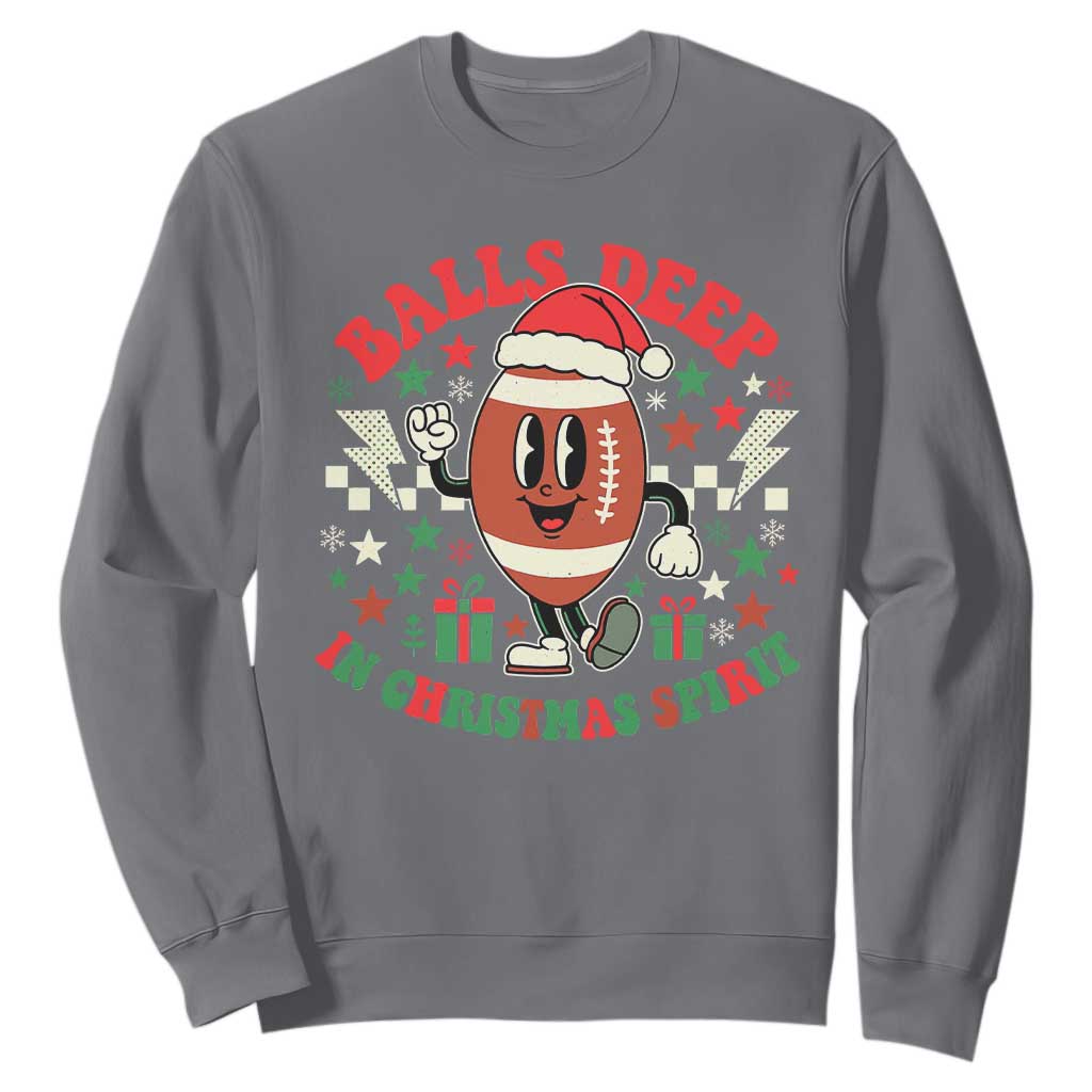 Funny Xmas American Football Sweatshirt Balls Deep In Christmas Spirit Game Day TS11 Charcoal Print Your Wear