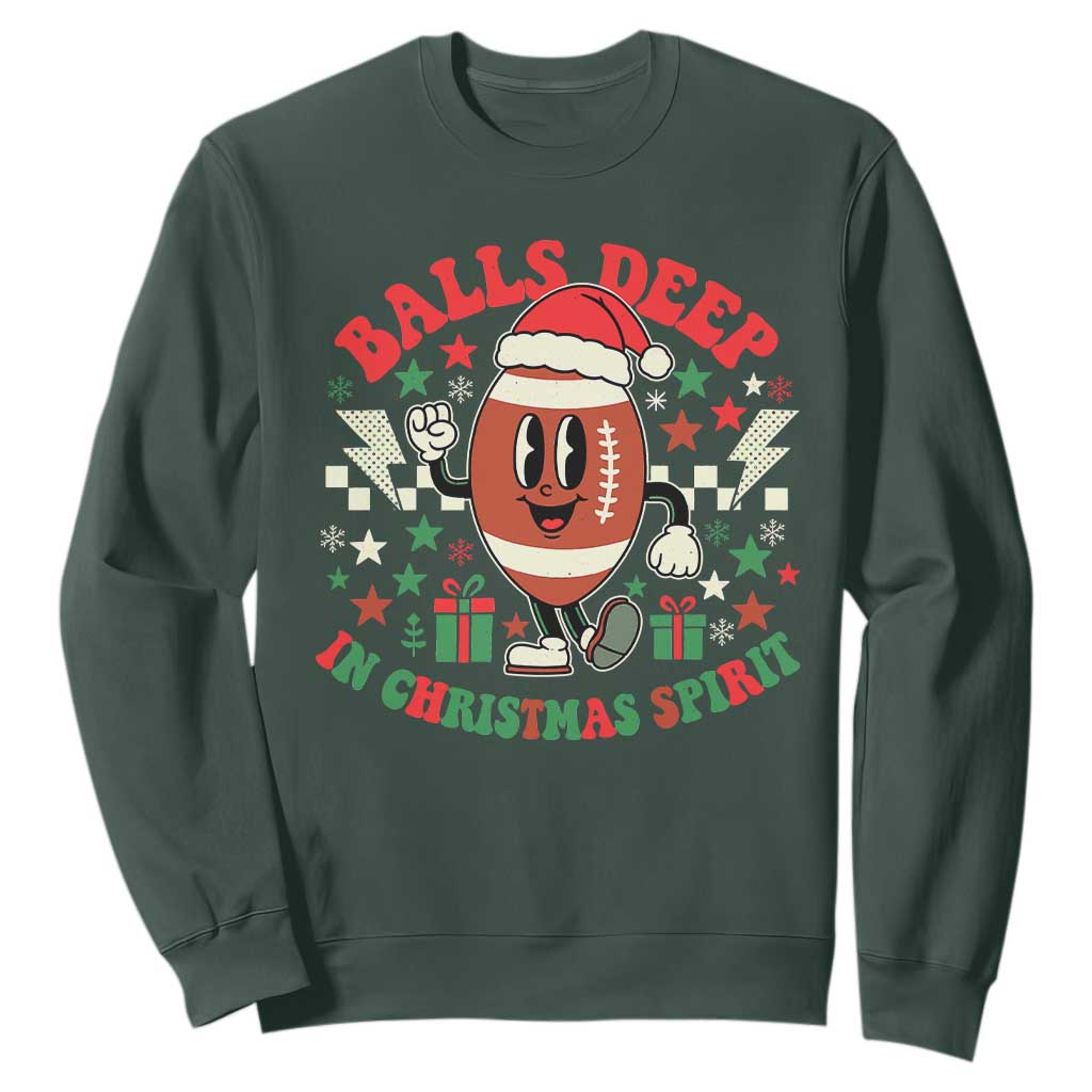 Funny Xmas American Football Sweatshirt Balls Deep In Christmas Spirit Game Day TS11 Dark Forest Green Print Your Wear