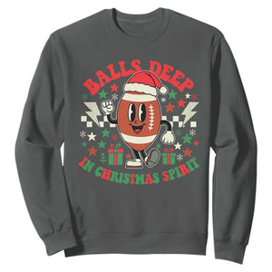 Funny Xmas American Football Sweatshirt Balls Deep In Christmas Spirit Game Day TS11 Dark Heather Print Your Wear