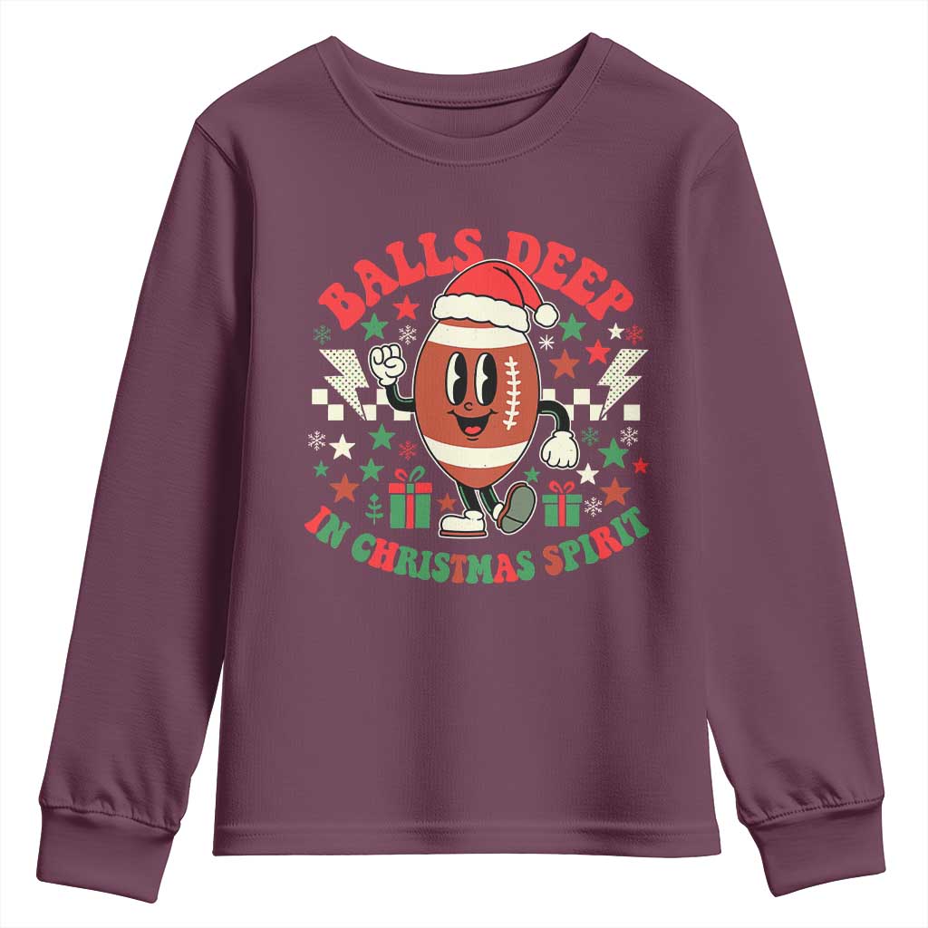 Funny Xmas American Football Youth Sweatshirt Balls Deep In Christmas Spirit Game Day TS11 Maroon Print Your Wear